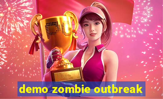 demo zombie outbreak